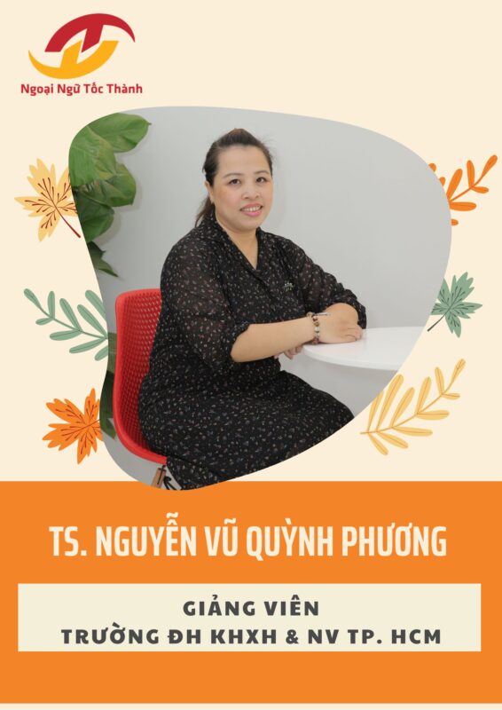 Cô Nguyễn Vũ Quỳnh Phương- Giàng viên trung tâm Ngoại Ngữ Tốc Thành