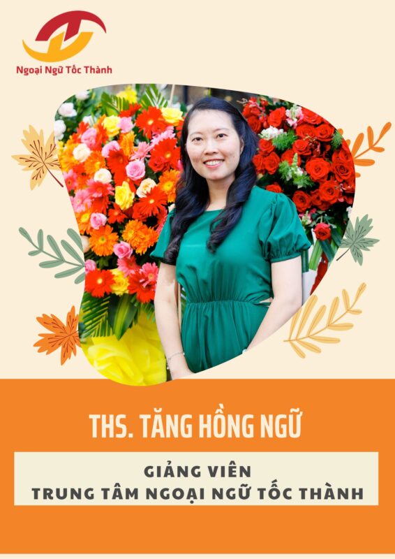 Cô Tăng Hồng Ngữ - Giàng viên trung tâm Ngoại Ngữ Tốc Thành