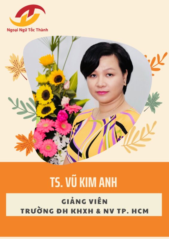 Cô Vũ Kim Anh- Giàng viên trung tâm Ngoại Ngữ Tốc Thành